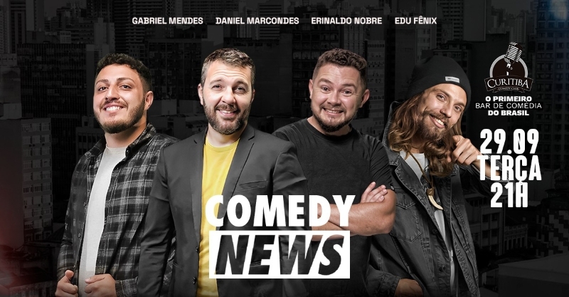 COMEDY NEWS - COM DANIEL MARCONDES, ERINALDO NOBRE, GABRIEL MENDES E EDU FÊNIX