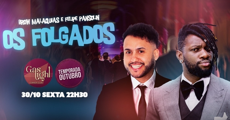 OS FOLGADOS COM FELIPE PANSOLIN E BROW MALAQUIAS