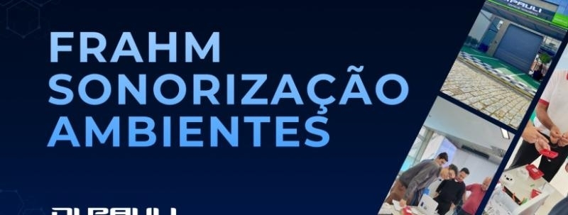 Evento: Certificação Frahm Sonorização Ambientes