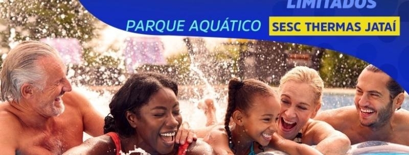 Evento: Ingresso Parque Aquático Sesc Thermas Jataí - dia 16/09