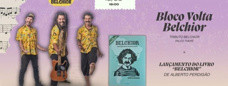 BLOCO VOLTA BELCHIOR - SHOW DE TRIBUTO AO BELCHIOR