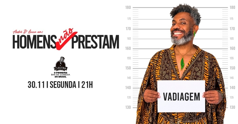 ANDRÉ D'LUCCA EM HOMENS NÃO PRESTAM