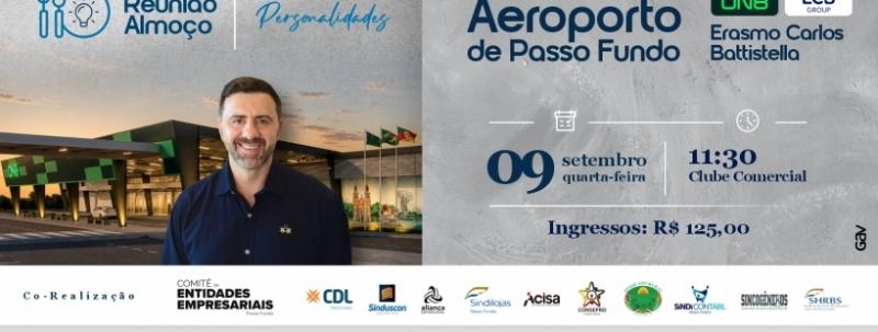 Evento: Reunião Almoço Personalidades | Aeroporto de Passo Fundo com Erasmo Carlos Battistella
