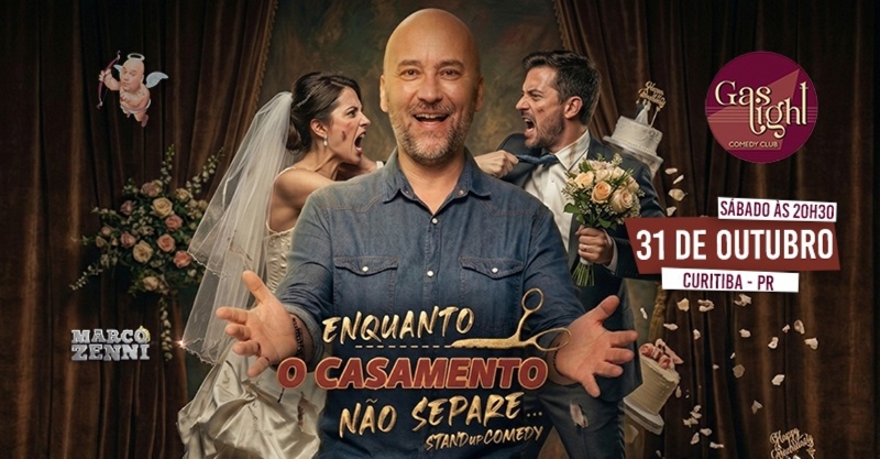 Evento: ENQUANTO O CASAMENTO NÃO SEPARE - MARCO ZENNI