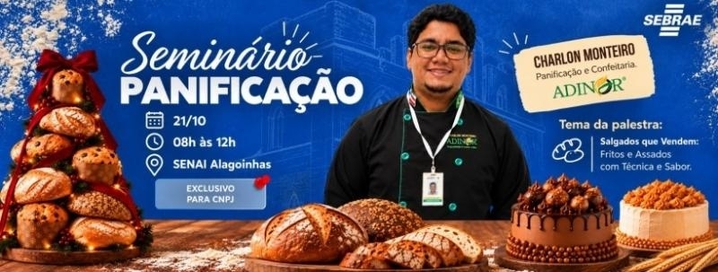 Evento: Seminário de Panificação em Alagoinhas: Salgados que vendem
