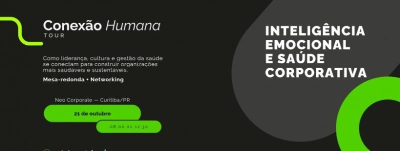 EVENTO ADIADO | Conexão Humana Tour Curitiba | Inteligência Emocional e Saúde Corporativa