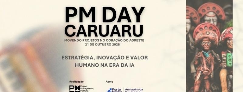 PM Day Caruaru 2026 — Estratégia, Inovação e Valor Humano na Era da IA