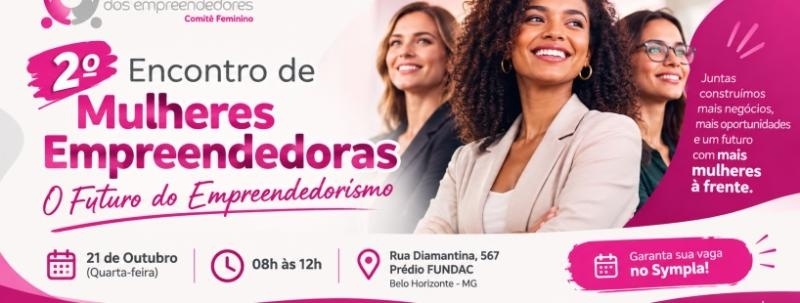 2º Encontro de Mulheres Empreendedoras - O Futuro do Empreendedorismo