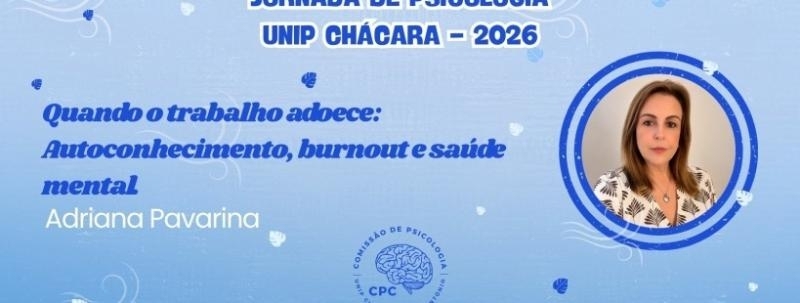 Evento: Palestra: Quando o trabalho adoece: autoconhecimento, burnout e saúde mental na contemporaneidade