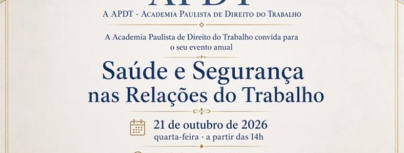Evento: Saúde e Segurança nas Relações do Trabalho