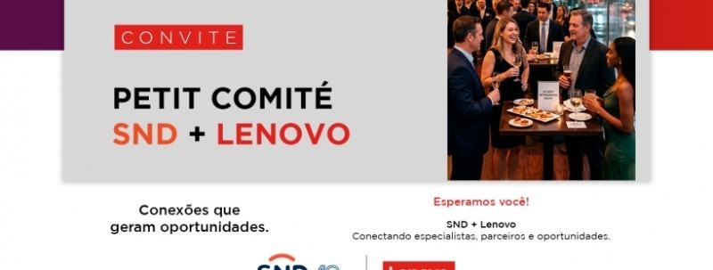 Evento: Petit Comité SND + Lenovo