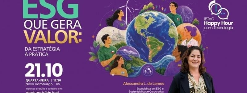 Evento: Happy Hour com Tecnologia - ESG que gera valor: Da estratégia à Prática
