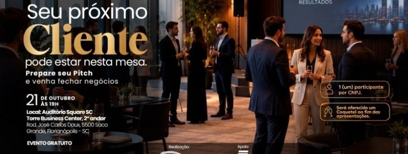 Evento: SESSÃO DE NEGÓCIOS - SQUARE SC EM MOVIMENTO