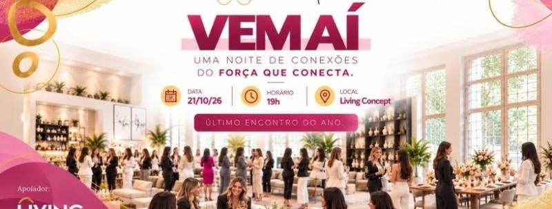 Evento: Noite de Conexões Força que Conecta