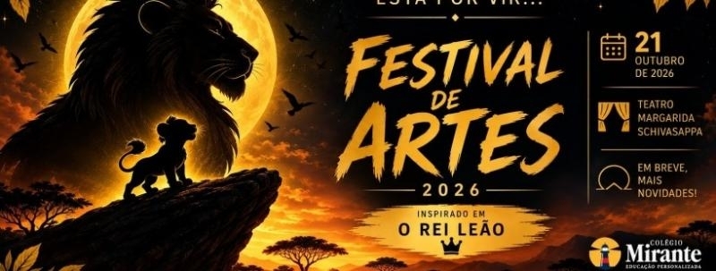FESTIVAL DE ARTES COLÉGIO MIRANTE 2026 - REI LEÃO