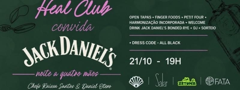 Evento: Encontro Gastronômico com Jack Daniel´s à quatro mãos & Heal Club