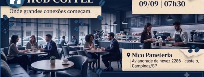 Evento: Hub Coffe - Onde grandes conexões começam