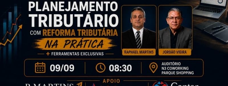 TREINAMENTO PLANEJAMENTO TRIBUTÁRIO (COM REFORMA TRIBUTÁRIA) NA PRÁTICA - MACEIÓ