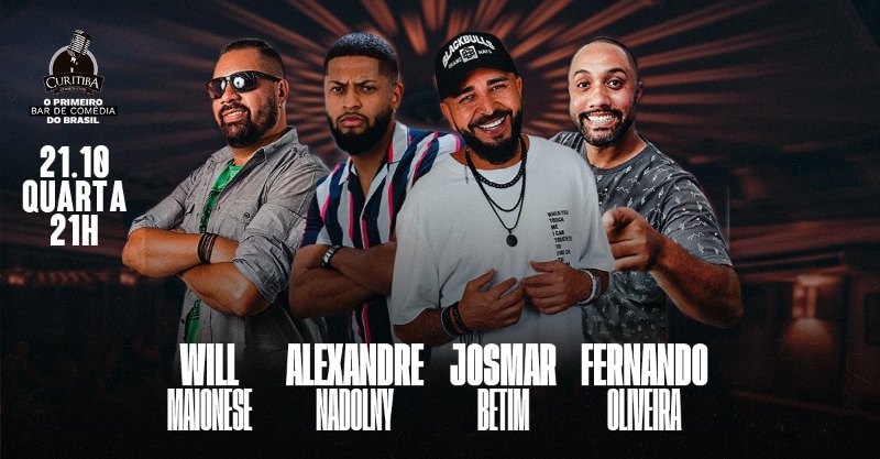 STAND UP COMEDY COM WILL MAIONESE, ALEXANDRE NADOLNY, JOSMAR BETIM E FERNANDO OLIVEIRA