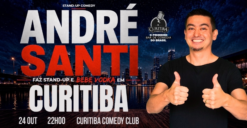 ANDRÉ SANTI FAZ STAND UP E BEBE VODKA EM CURITIBA