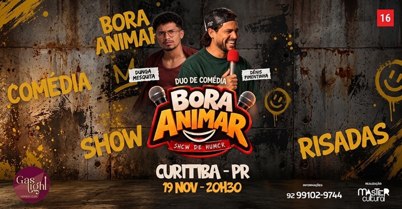 BORA ANIMAR - SHOW DE HUMOR COM DUNGA MESQUITA E DÊNIS PIMENTINHA