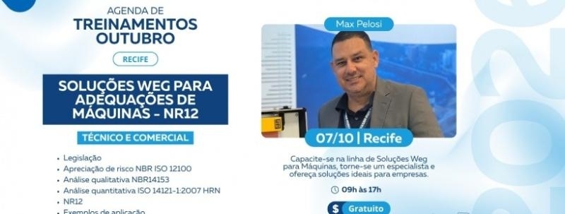 Evento: Soluções WEG para Adequações de Máquinas - NR12