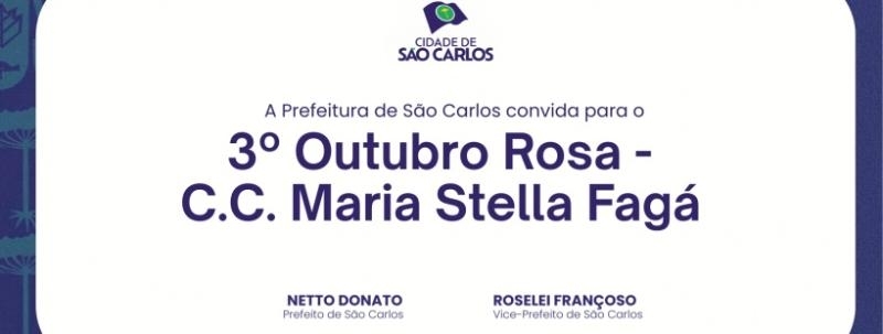 Evento: 3° Outubro Rosa - Centro de Convivência Maria Stella Fagá - São Carlos/SP