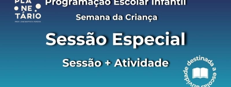Evento: Sessão Escolar - Escolas Públicas 07/10 às 14h