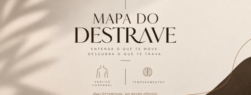 Mapa do Destrave - Entenda o que te move. Descubra o que te trava.