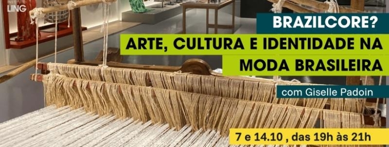 Evento: BrazilCore? Arte, cultura e identidade na moda brasileira