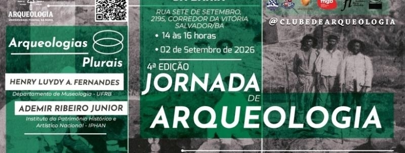 Evento: 4ª Jornada de Arqueologia da Universidade Federal da Bahia