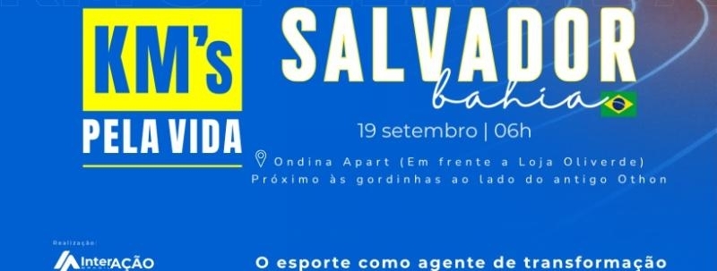 Kms Pela Vida | Salvador - BA | Atleta Por Propósito