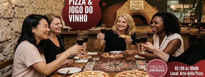 Evento: Jogo do Vinho + Pizza + Amigas