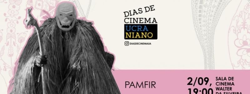 Pamfir - Mostra de Cinema Ucraniano em Salvador