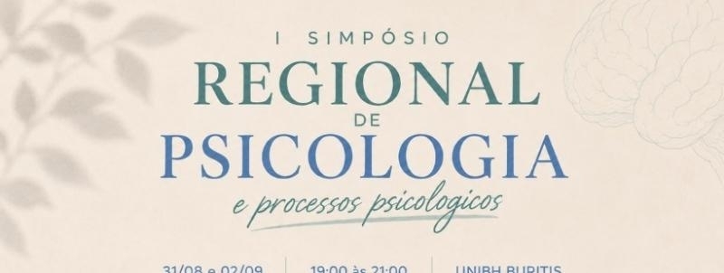 Evento: I SIMPÓSIO REGIONAL DE PSICOLOGIA E PROCESSOS PSICOLÓGICOS