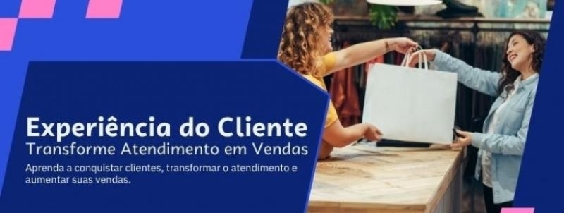 Experiência do Cliente: Transforme Atendimento em Vendas.