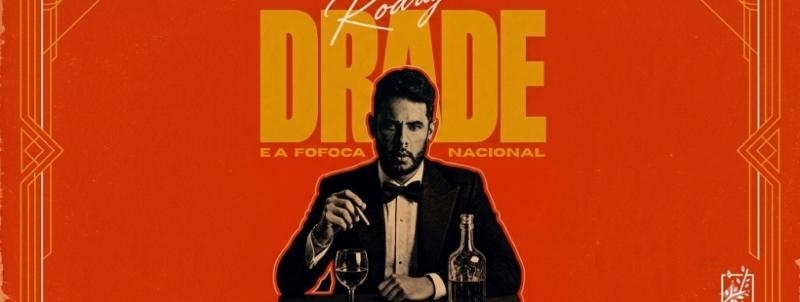 Evento: Quartas com Rodrigo Drade e a Fofoca Nacional