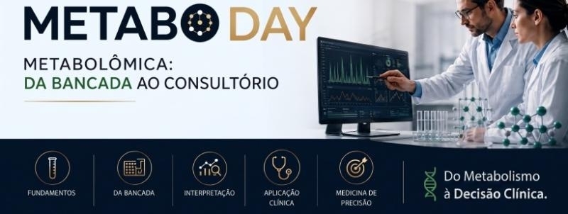 Evento: METABO DAY - Metabolômica: da Bancada ao Consultório