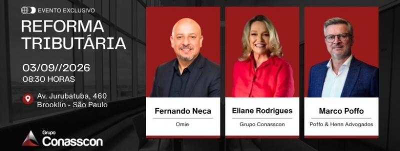 REFORMA TRIBUTÁRIA NA PRÁTICA - GRUPO CONASSCON + OMIE