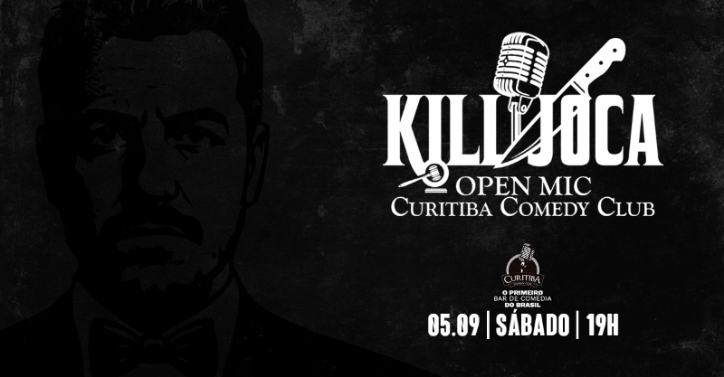 Evento: OPEN MIC - KILL JOCA - Comediantes Iniciantes