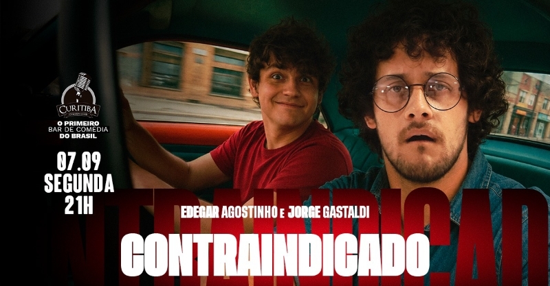 Evento: EDEGAR AGOSTINHO E JORGE GASTALDI - CONTRAINDICADO STAND UP COMEDY