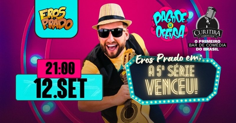 Evento: EROS PRADO " A QUINTA SÉRIE VENCEU!"