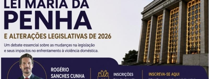 Evento: Lei Maria da Penha e Alterações Legislativas de 2026