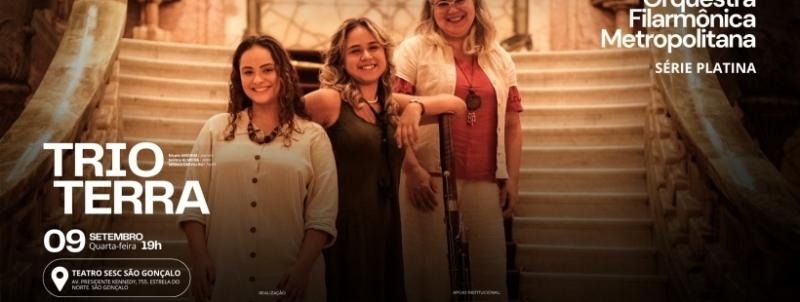 Evento: Orquestra Filarmônica Metropolitana - Trio Terra