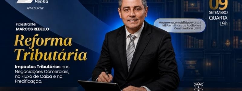 Evento: REFORMA TRIBUTÁRIA: Impactos na Gestão e nos Negócios