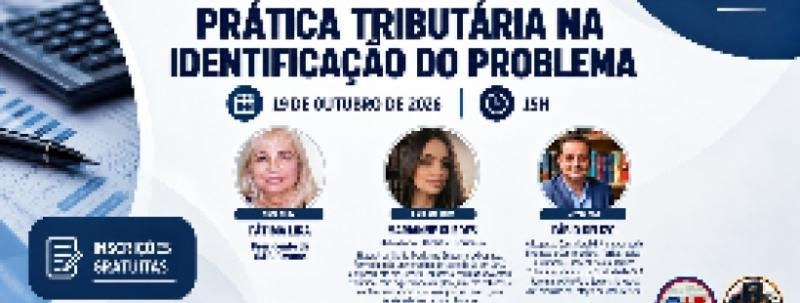 PALESTRA | PRÁTICA TRIBUTÁRIA NA IDENTIFICAÇÃO DO PROBLEMA
