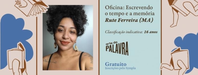 Evento: Circuito Literário: Oficina: Escrevendo o tempo e a memória - Rute Ferreira