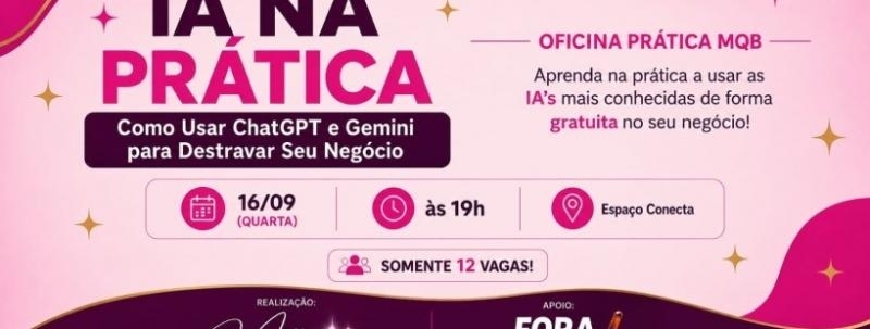 Oficina MQB: Como Usar ChatGPT e Gemini para Destravar Seu Negócio