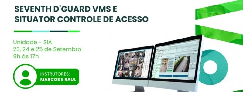 Evento: Seventh D'Guard VWS e Situator Controle de Acesso - SIA