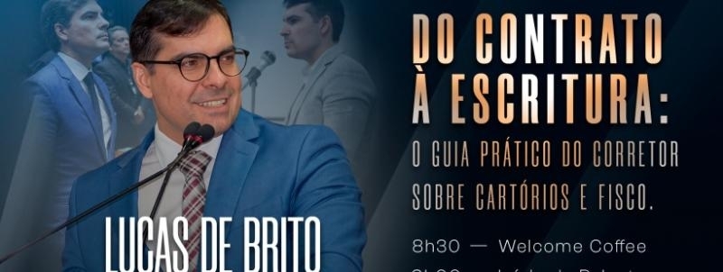 Evento: Bloco Construções - Do contrato à escritura: o guia prático do corretor sobre cartórios e fisco